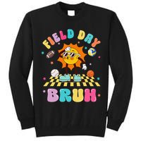 Happy Field Day 2025 Bruh Let The Games Begin Field Trip Tall Sweatshirt