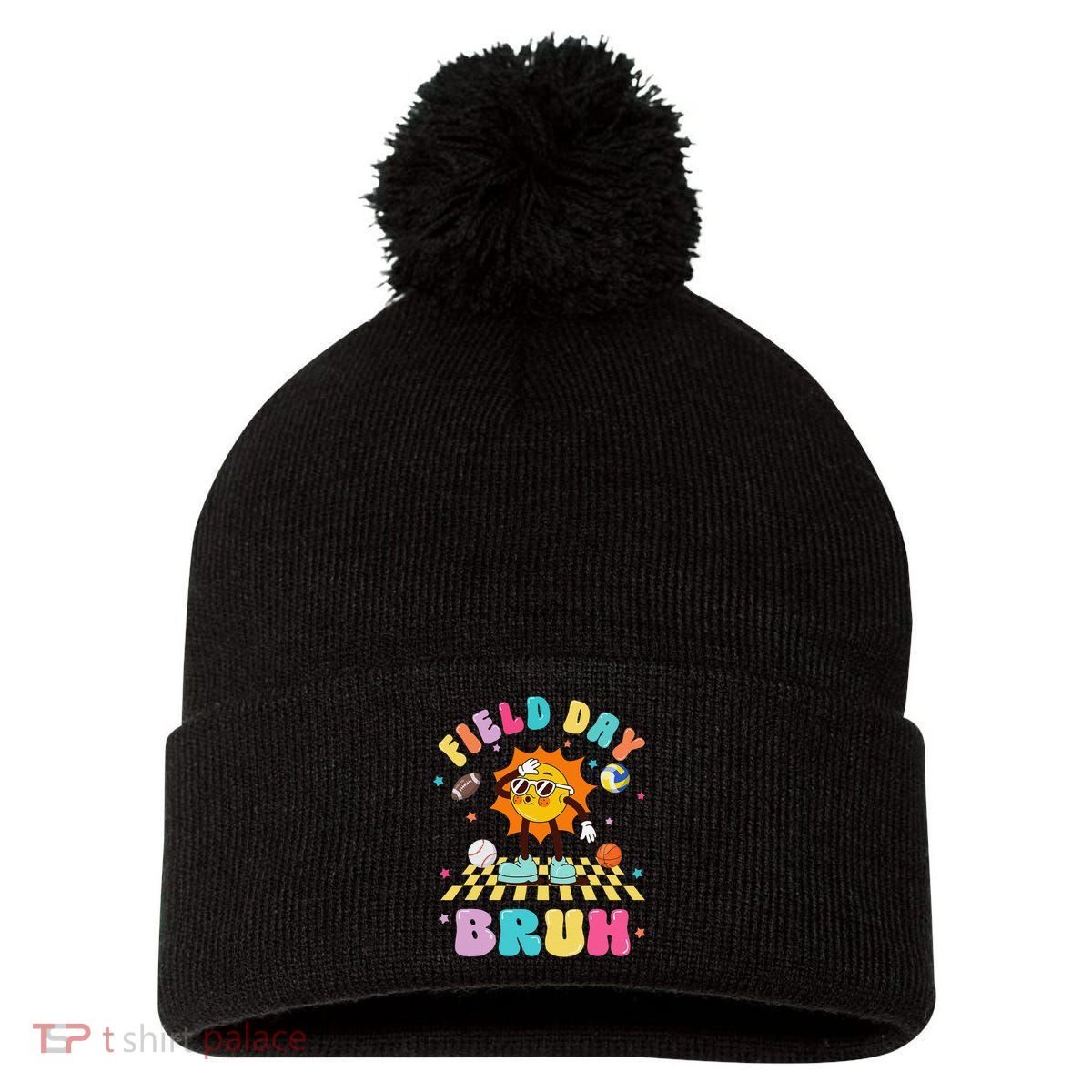Happy Field Day 2025 Bruh Let The Games Begin Field Trip Pom Pom 12in Knit Beanie