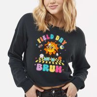 Happy Field Day 2025 Bruh Let The Games Begin Field Trip Cropped Pullover Crew