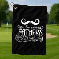 Happy Father's Day Dad Mustache Golf Towel