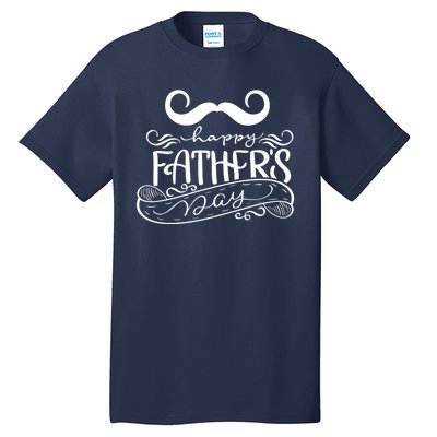 Happy Father's Day Dad Mustache Tall T-Shirt