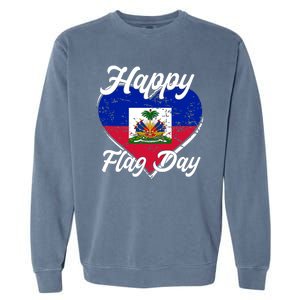 Happy Flag Day 1804 Haiti Haitian Independence Garment-Dyed Sweatshirt