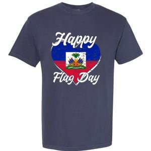 Happy Flag Day 1804 Haiti Haitian Independence Garment-Dyed Heavyweight T-Shirt