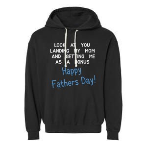 Happy Fathers Day Look At You Landing My Mom Funny Dad Garment-Dyed Fleece Hoodie