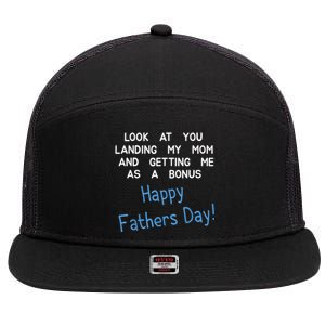 Happy Fathers Day Look At You Landing My Mom Funny Dad 7 Panel Mesh Trucker Snapback Hat