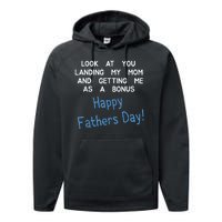 Happy Fathers Day Look At You Landing My Mom Funny Dad Performance Fleece Hoodie