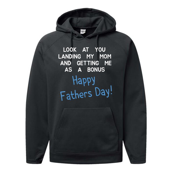 Happy Fathers Day Look At You Landing My Mom Funny Dad Performance Fleece Hoodie