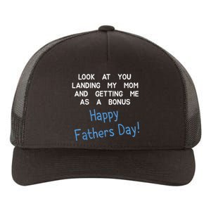 Happy Fathers Day Look At You Landing My Mom Funny Dad Yupoong Adult 5-Panel Trucker Hat