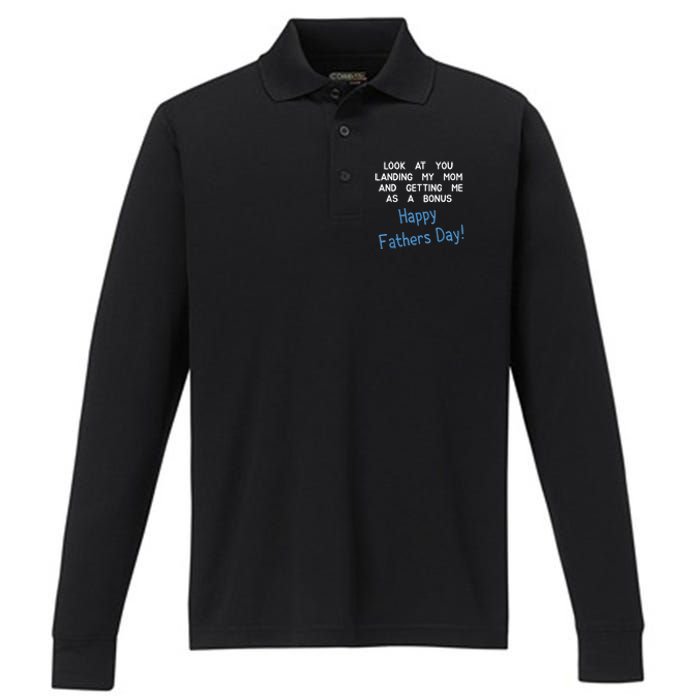 Happy Fathers Day Look At You Landing My Mom Funny Dad Performance Long Sleeve Polo