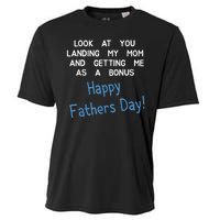 Happy Fathers Day Look At You Landing My Mom Funny Dad Cooling Performance Crew T-Shirt