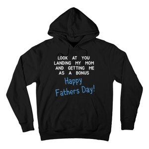 Happy Fathers Day Look At You Landing My Mom Funny Dad Hoodie