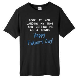 Happy Fathers Day Look At You Landing My Mom Funny Dad Tall Fusion ChromaSoft Performance T-Shirt