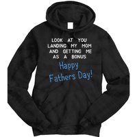 Happy Fathers Day Look At You Landing My Mom Funny Dad Tie Dye Hoodie