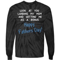 Happy Fathers Day Look At You Landing My Mom Funny Dad Tie-Dye Long Sleeve Shirt