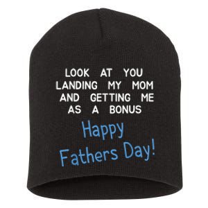 Happy Fathers Day Look At You Landing My Mom Funny Dad Short Acrylic Beanie