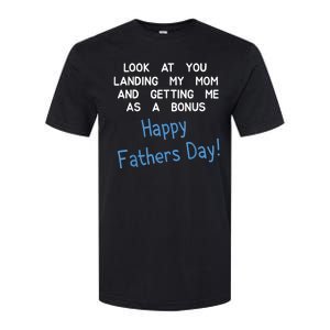 Happy Fathers Day Look At You Landing My Mom Funny Dad Softstyle CVC T-Shirt