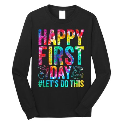 Happy First Day Lets Do This Welcome Back To School Long Sleeve Shirt