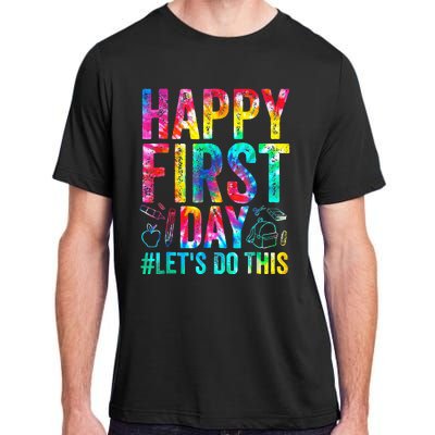 Happy First Day Lets Do This Welcome Back To School Adult ChromaSoft Performance T-Shirt