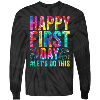 Happy First Day Lets Do This Welcome Back To School Tie-Dye Long Sleeve Shirt