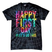 Happy First Day Lets Do This Welcome Back To School Tie-Dye T-Shirt