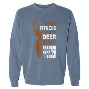 Hunting Fitness Deer In Freezer Funny Hunter Garment-Dyed Sweatshirt