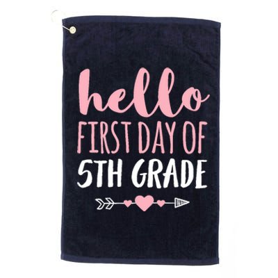 Hello First Day Of 5th Grade Teacher Student Arrow Platinum Collection Golf Towel