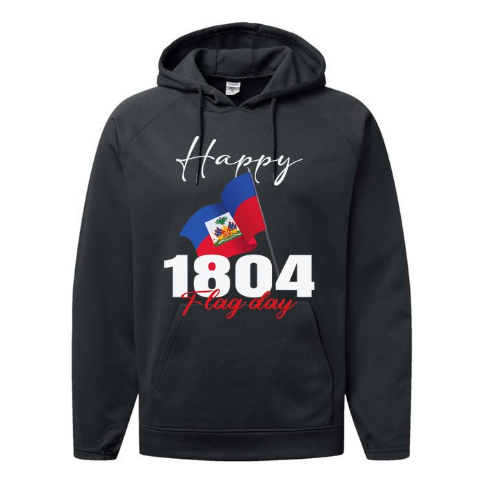 Haitian Flag Day Haiti 1804 For Proud Haitian Performance Fleece Hoodie