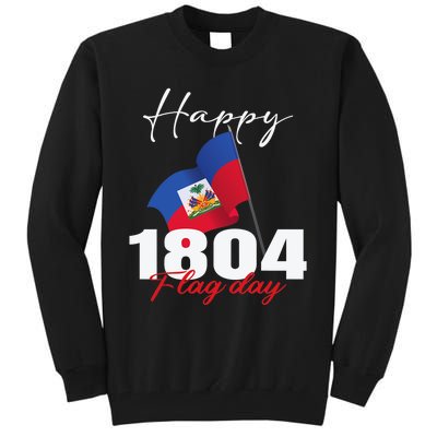 Haitian Flag Day Haiti 1804 For Proud Haitian Tall Sweatshirt