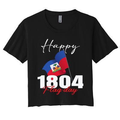 Haitian Flag Day Haiti 1804 For Proud Haitian Women's Crop Top Tee