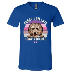 Humor Funny Doodle Lover Quote Sorry I Am Late I Saw A Dog Gift V-Neck T-Shirt