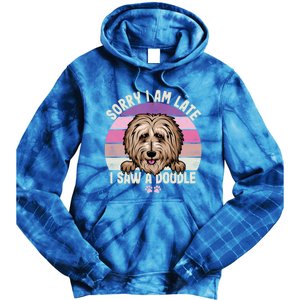 Humor Funny Doodle Lover Quote Sorry I Am Late I Saw A Dog Gift Tie Dye Hoodie