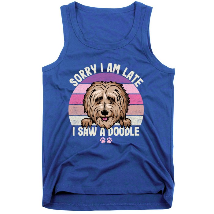 Humor Funny Doodle Lover Quote Sorry I Am Late I Saw A Dog Gift Tank Top