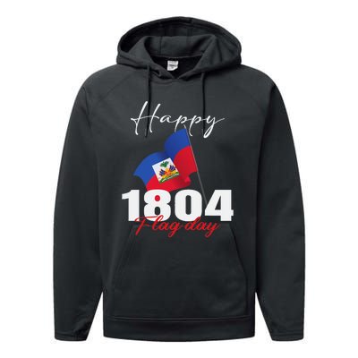 Haitian Flag Day Haiti 1804 for Proud haitian Performance Fleece Hoodie