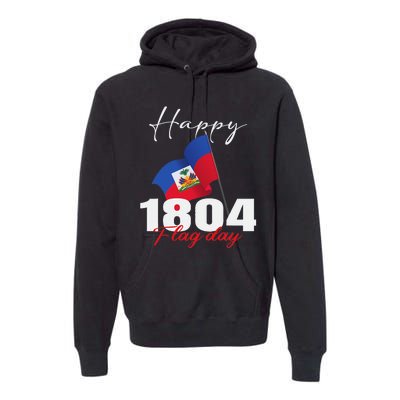 Haitian Flag Day Haiti 1804 for Proud haitian Premium Hoodie