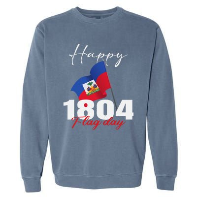 Haitian Flag Day Haiti 1804 for Proud haitian Garment-Dyed Sweatshirt