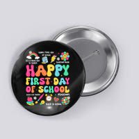 Happy First Day Of School Teacher 1st Back To School Button