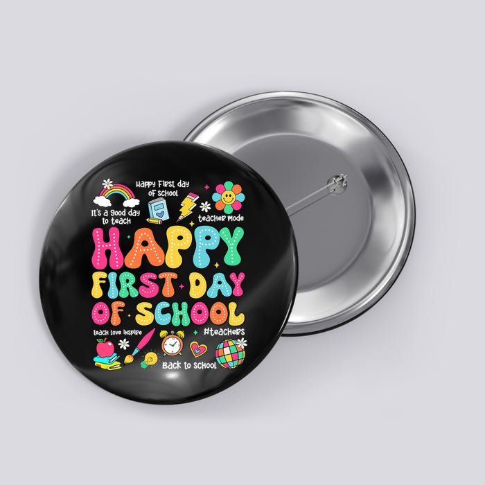 Happy First Day Of School Teacher 1st Back To School Button