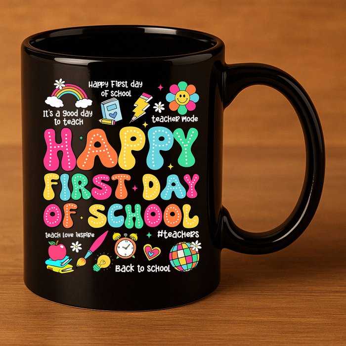 Happy First Day Of School Teacher 1st Back To School 11oz C Handle Ceramic Mug