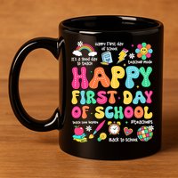 Happy First Day Of School Teacher 1st Back To School 11oz C Handle Ceramic Mug