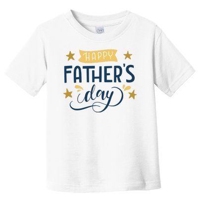 Happy Fathers Day Celebration Gift Toddler T-Shirt