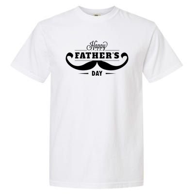 Happy Fathers Day Mustache Decor Proud Dad Fathers Day Garment-Dyed Heavyweight T-Shirt