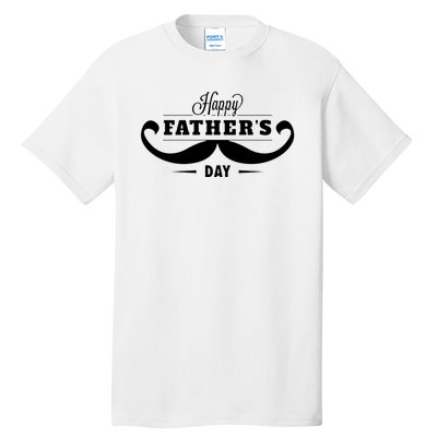 Happy Fathers Day Mustache Decor Proud Dad Fathers Day Tall T-Shirt