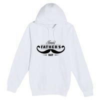 Happy Fathers Day Mustache Decor Proud Dad Fathers Day Premium Pullover Hoodie