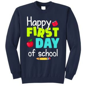 Happy First Day Of School Back To School Teacher Student Tall Sweatshirt