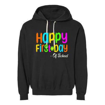 Happy First Day Of School Teacher Back To School Student Garment-Dyed Fleece Hoodie