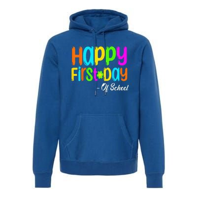 Happy First Day Of School Teacher Back To School Student Premium Hoodie