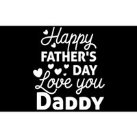 Happy FatherS Day Love You Daddy Bumper Sticker