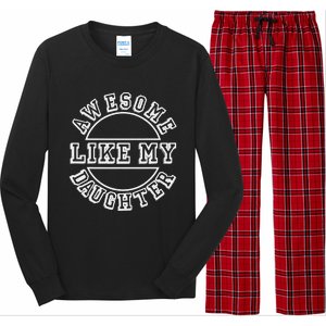 Happy Fathers Day 2021 Awesome Like My Daughter Dad Long Sleeve Pajama Set