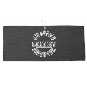 Happy Fathers Day 2021 Awesome Like My Daughter Dad Large Microfiber Waffle Golf Towel