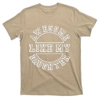 Happy Fathers Day 2021 Awesome Like My Daughter Dad T-Shirt